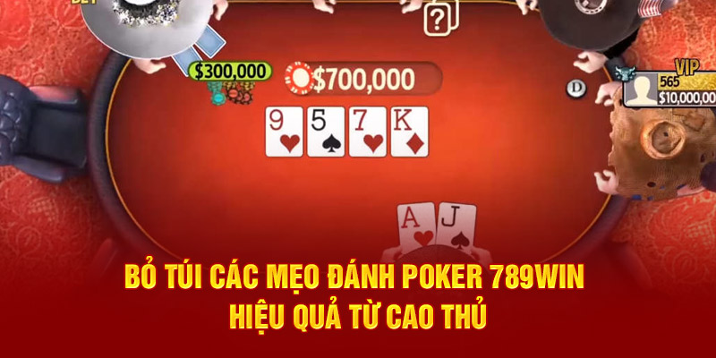 Các Bí Quyết Cược Poker Trăm Trận Trăm Thắng 4 bo-tui-cac-meo-danh-poker-789win-hieu-qua-tu-cao-thu