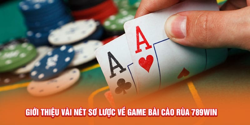 Hướng Dẫn Chơi Bài Cào Rùa Dễ Hiểu Dành Cho Newbie 2 gioi-thieu-vai-net-so-luoc-ve-game-bai-cao-rua-789win