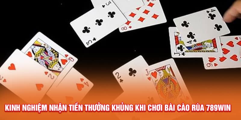 Hướng Dẫn Chơi Bài Cào Rùa Dễ Hiểu Dành Cho Newbie 4 kinh-nghiem-nhan-tien-thuong-khung-khi-choi-bai-cao-rua-789win