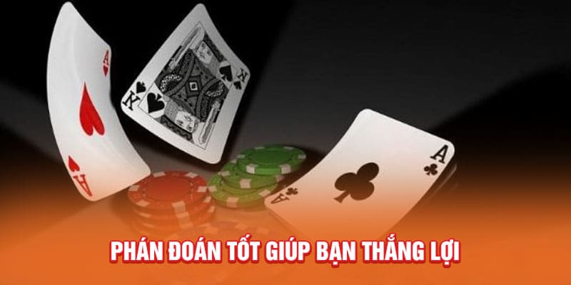 Bài Cào Tố - Bí Quyết Bất Bại Hiếm Khi Được Chia Sẻ Từ Cao Thủ 4 phan-doan-tot-giup-ban-thang-loi