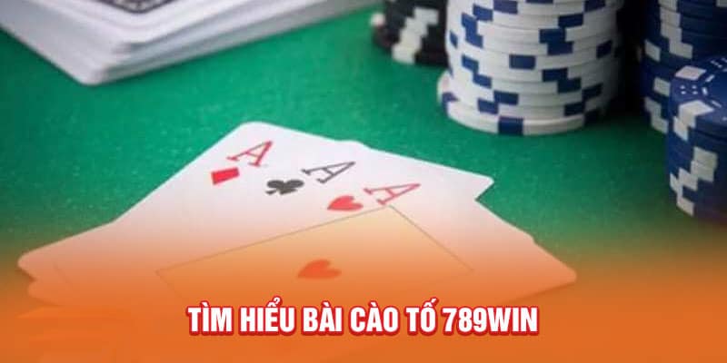 Bài Cào Tố - Bí Quyết Bất Bại Hiếm Khi Được Chia Sẻ Từ Cao Thủ 2 tim-hieu-bai-cao-to-789win